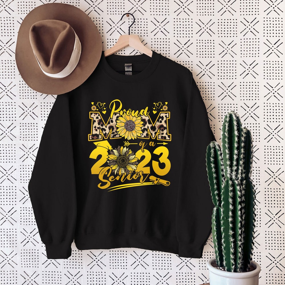 Sunflower Leopard - Proud Mom of a Class of 2023 23 Senior Sweatshirt, Back to School Shirt, Teacher Day - 1.jpg