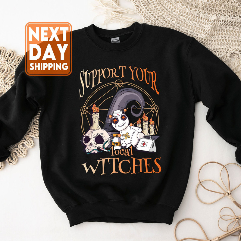 Support Your Local Witches Nurse Sweatshirt, Spooky Witch, Funny Nurse Halloween Shirt, Halloween Gift for Nurse, Nurse Halloween Party - 1.jpg