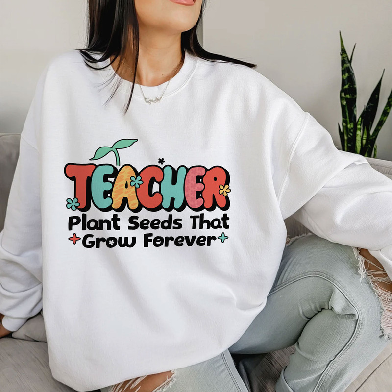 Teacher Plant Seeds Shirts, Teacher Life, Elementary Teacher, Educators Shirt, Inspirational Teacher Tee, Teacher Gift Shirt, Teacher Shirt - 1.jpg