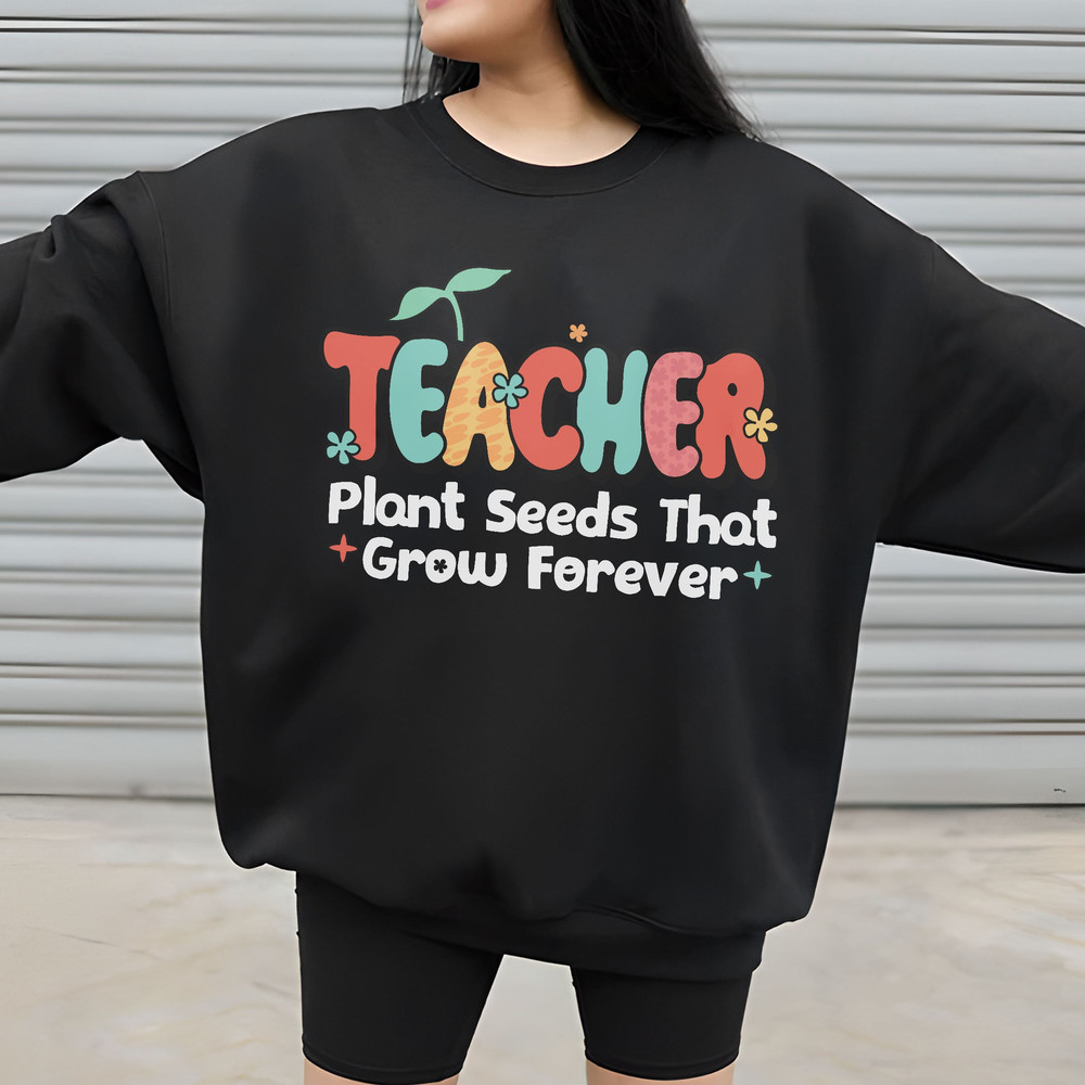 Teacher Plant Seeds Shirts, Teacher Life, Elementary Teacher, Educators Shirt, Inspirational Teacher Tee, Teacher Gift Shirt, Teacher Shirt - 4.jpg