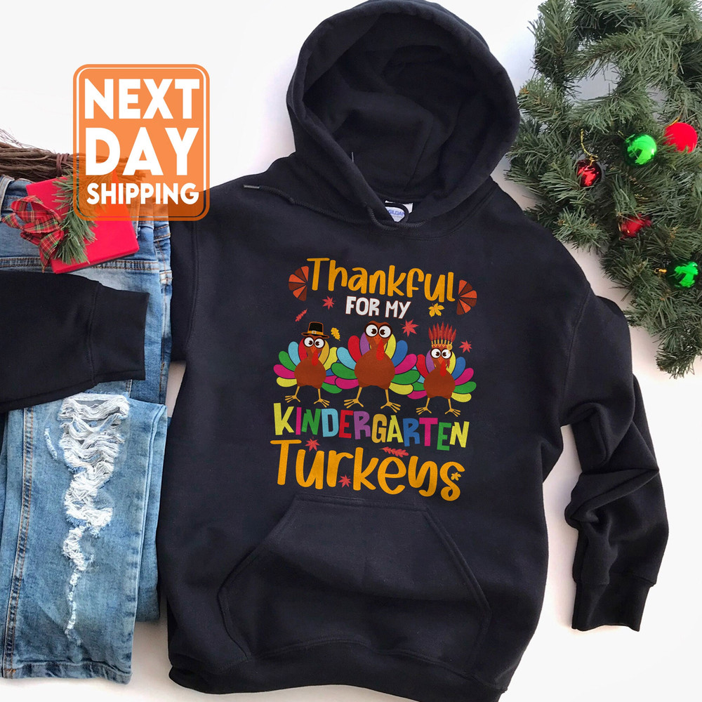 Thankful Kindergarten Turkeys Thanksgiving Teacher Sweatshirt, Funny Thanksgiving Gift For Teacher - 4.jpg