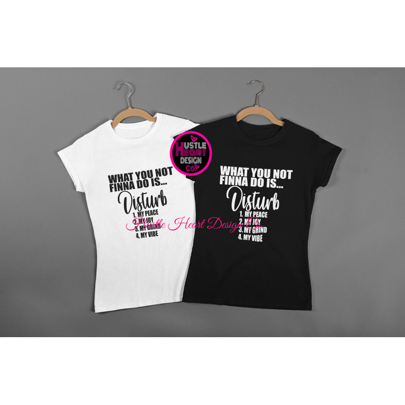 What You Not Finna do Svg, I Match Energy svg, Sarcasm svg, Sassy svg, Do Not Disturb My Energy Svg, I Do Not Chase I Attract Svg - 2.jpg