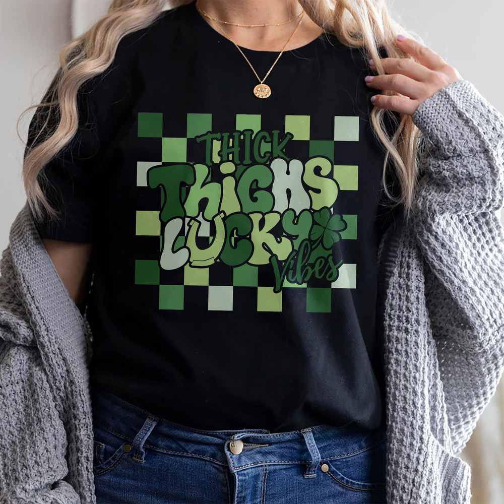 Thick Thichs lucky vibes Shirt, St Patricks Day Shirt, Shamrock Sweatshirt, Funny St Patrick's Sweatshirt, StPatricks day sweatshirt - 3.jpg