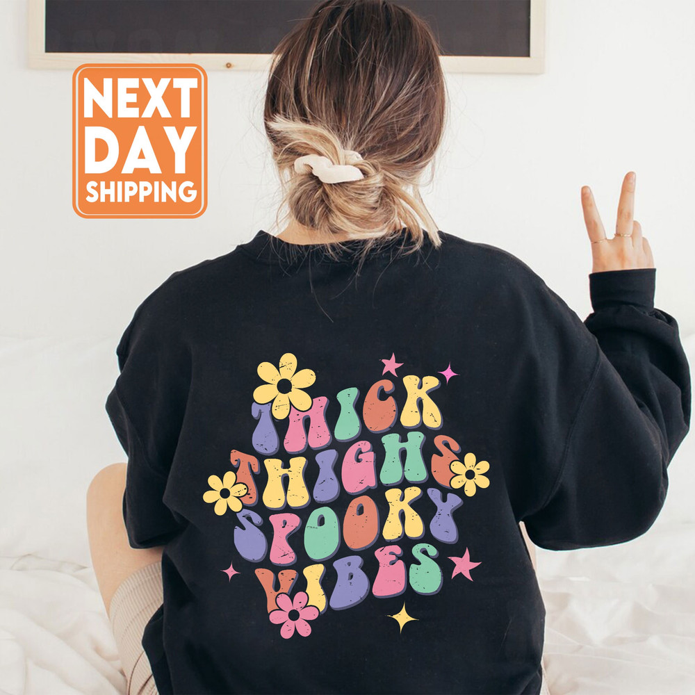 Thick Thighs Spooky Vibes Sweatshirt, Halloween Trendy Hoodie, Halloween Shirt Vintage Inspired, Funny Spooky Vibes, VSCO Girl - 3.jpg