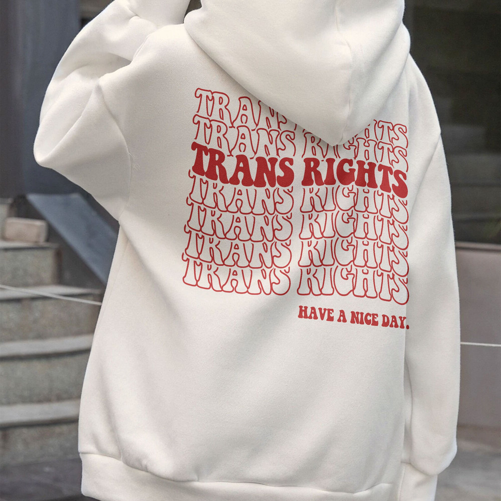 Trans Right Sweatshirt, Pride Hoodie, Kindness Shirts, LGBTQ Support Hoody, Gay Pride Hoodie, Pride Month Gift - 3.jpg