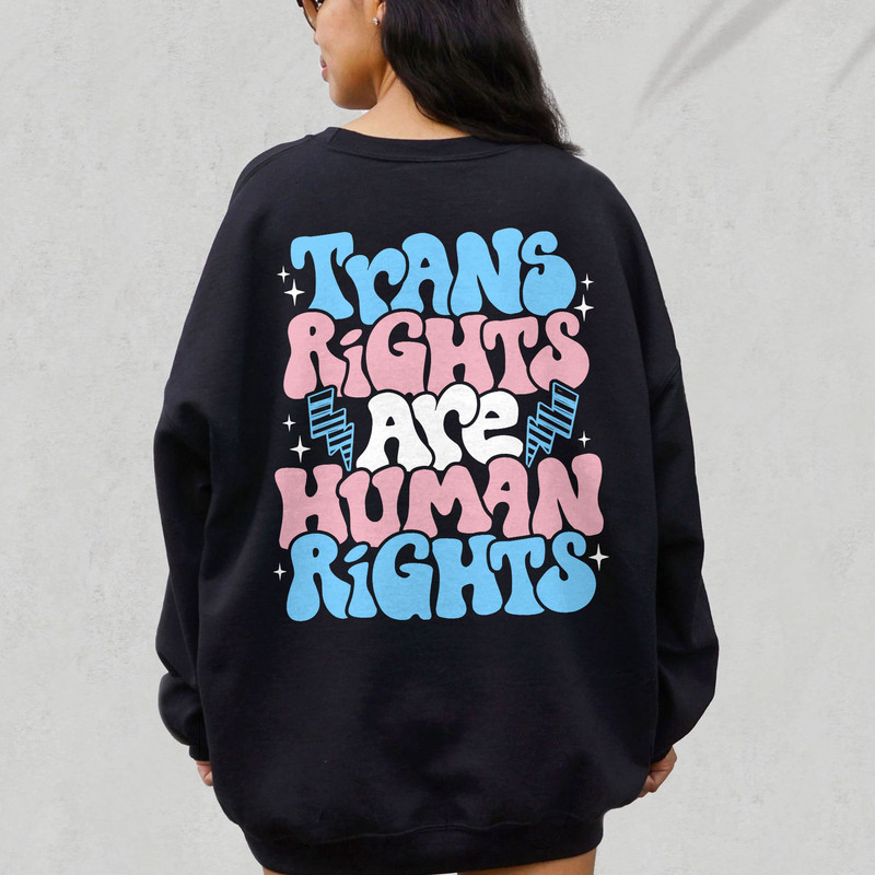 Trans Rights Are Human Rights Shirt, Trans Pride Hoodie, LGBT Support Shirt, Gay Pride Tshirt, Equal Rights Shirt, Trans Rights Shirt - 1.jpg