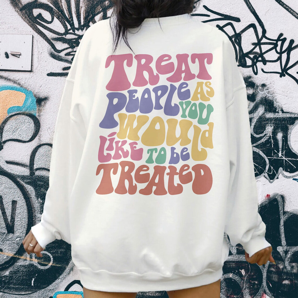 Treat People Hoodie, Positive Hoodie, Inspirational Hoodie, Aesthetic Hoodie, Preppy Vsco Hoodie, Sweatshirt For Women Trendy - 1.jpg