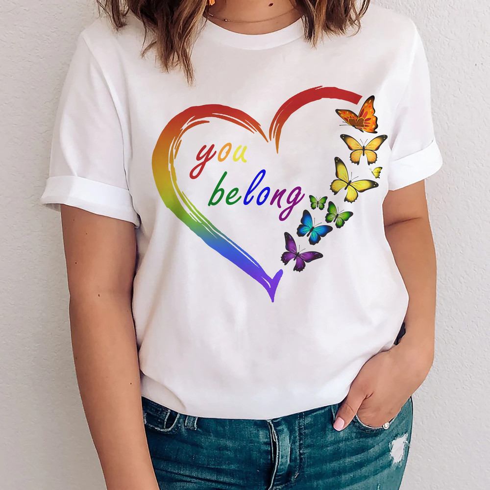 You Belong Tshirt, Butterflies LGBT Shirt, Lesbian T-Shirts, Gay Pride, Trans Ally Shirt, Equal Shirt - 1.jpg