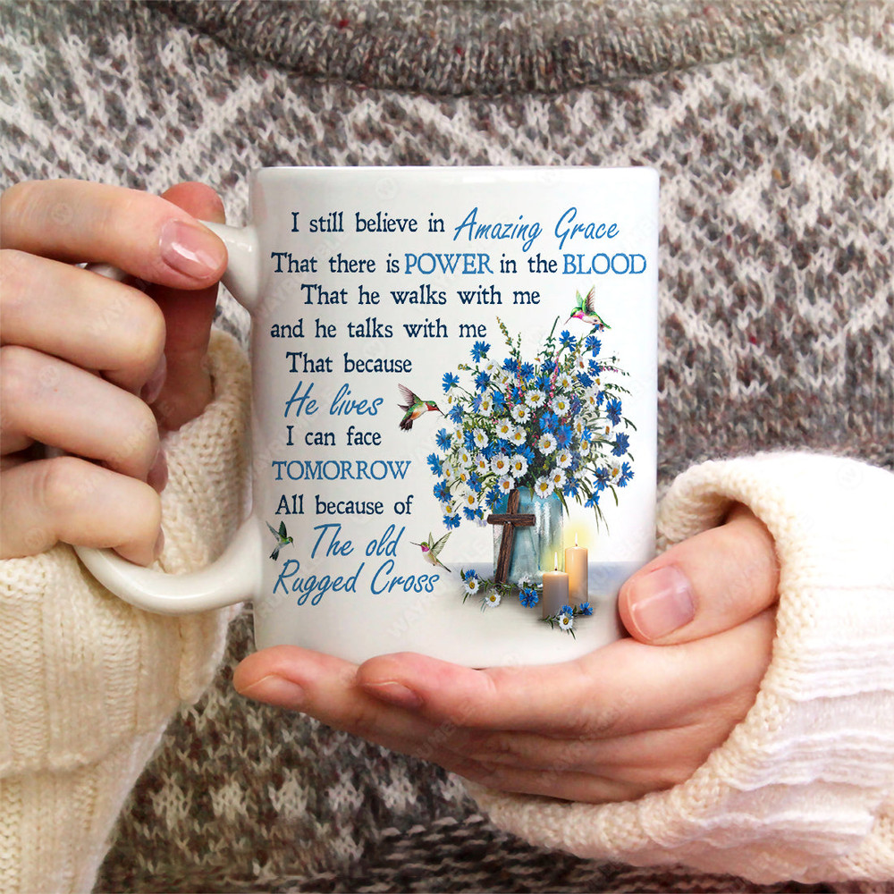 Brilliant flower, Cross symbol, Hummingbird, White candle, I still believe in amazing grace - Jesus White Mug_2974.jpg