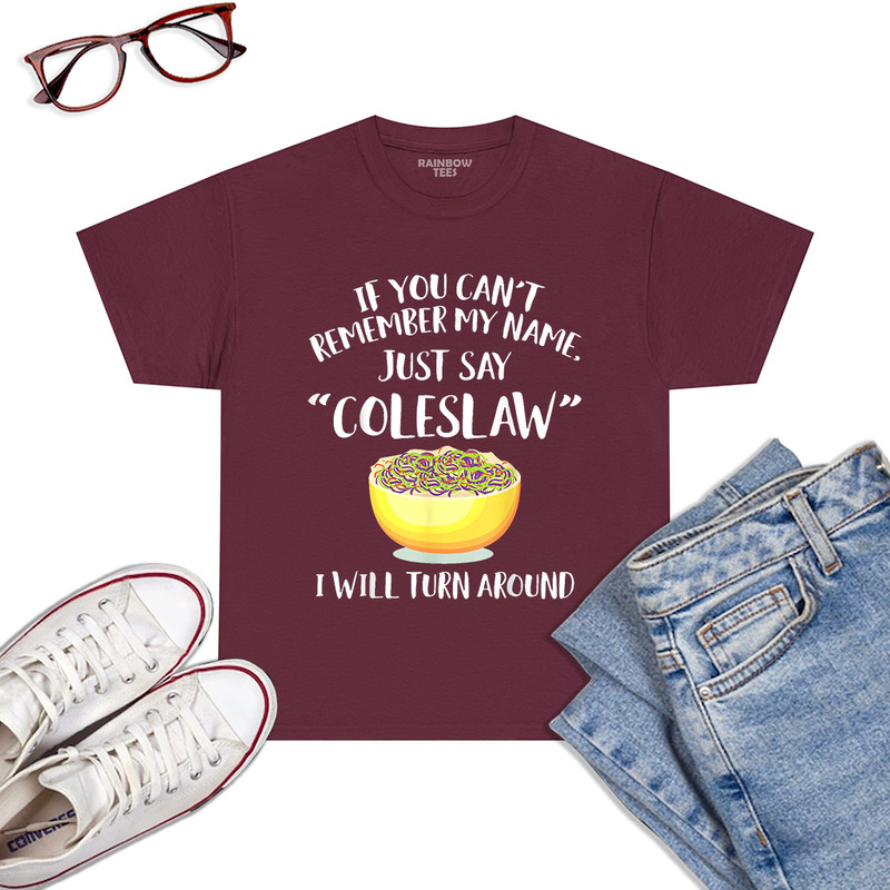 Coleslaw-Merch-Great-Funny-Coleslaws-Lover-Design-T-Shirt-Maroon.jpg