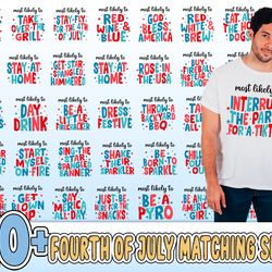 fourth of july matching family shirt png bundle, most likely to png bundle, 4th of july gift shirt png, instant download