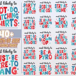 4th of july matching family shirt png bundle, happy fourth of july png bundle, most likely to just be here to bang png,