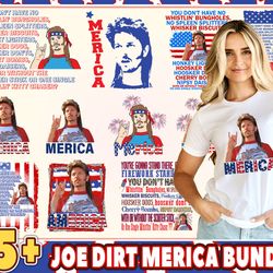 funny joe dirt america svg png bundle, funny independence day svg, funny movie fourth of july png, patriotic png, digita