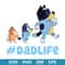 JakeBenson-Dad-Life-Bluey-SVG.jpeg