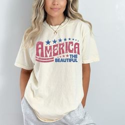 comfort colors america the beautiful shirt, oversized 4th of july shirt, july 4th shirt, patriotic shirt, womens graphic