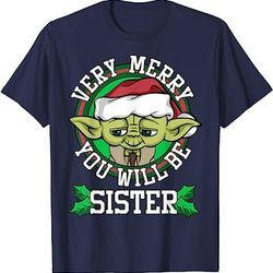 star wars yoda merry you will be sister christmas t-shirt t-shirt