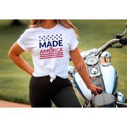 made in america stars & stripes 4th of july shirt, red white and blue flag shirt, stars and stripes made in america, mad