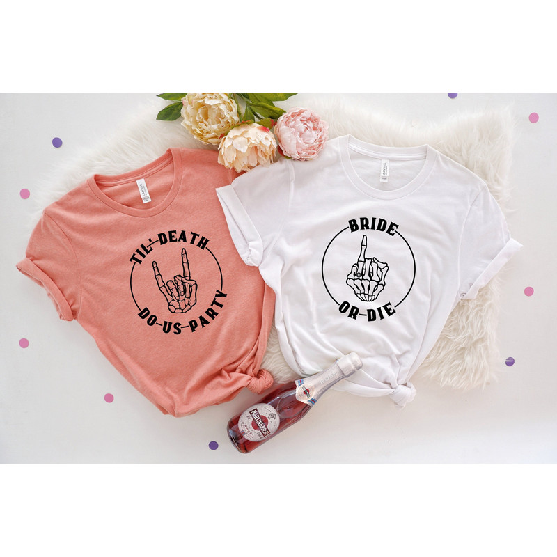 Bachelorette Party Shirt,Bride Squad Shirt,Til Death Do Us Party,Bride Or Die,Wedding Party Shirt,Team Bride Shirts,Bridal Shower Gift,Bride - 1.jpg