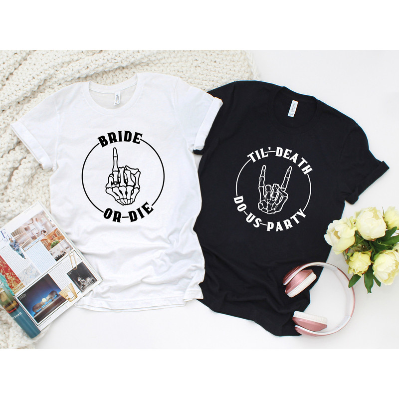 Bachelorette Party Shirt,Bride Squad Shirt,Til Death Do Us Party,Bride Or Die,Wedding Party Shirt,Team Bride Shirts,Bridal Shower Gift,Bride - 2.jpg