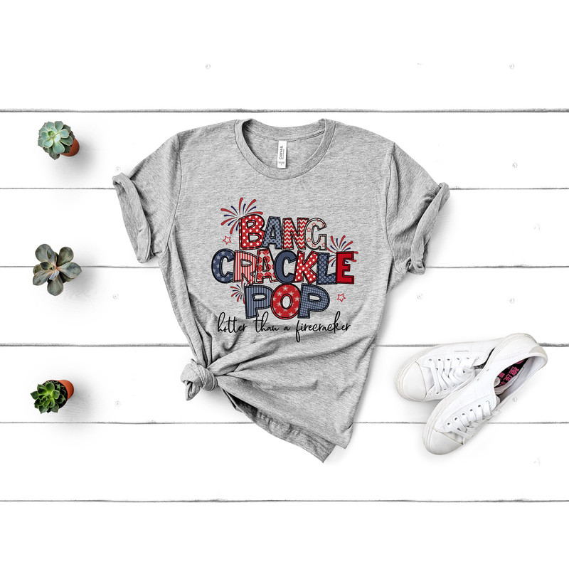 Bang Crackle Pop Better Than A Firecrakcer Tee,Boom Bitch Get Out The Way Tee,Funny Firework Shirt,4th Of July Tee,4th of July Matching Shir - 2.jpg