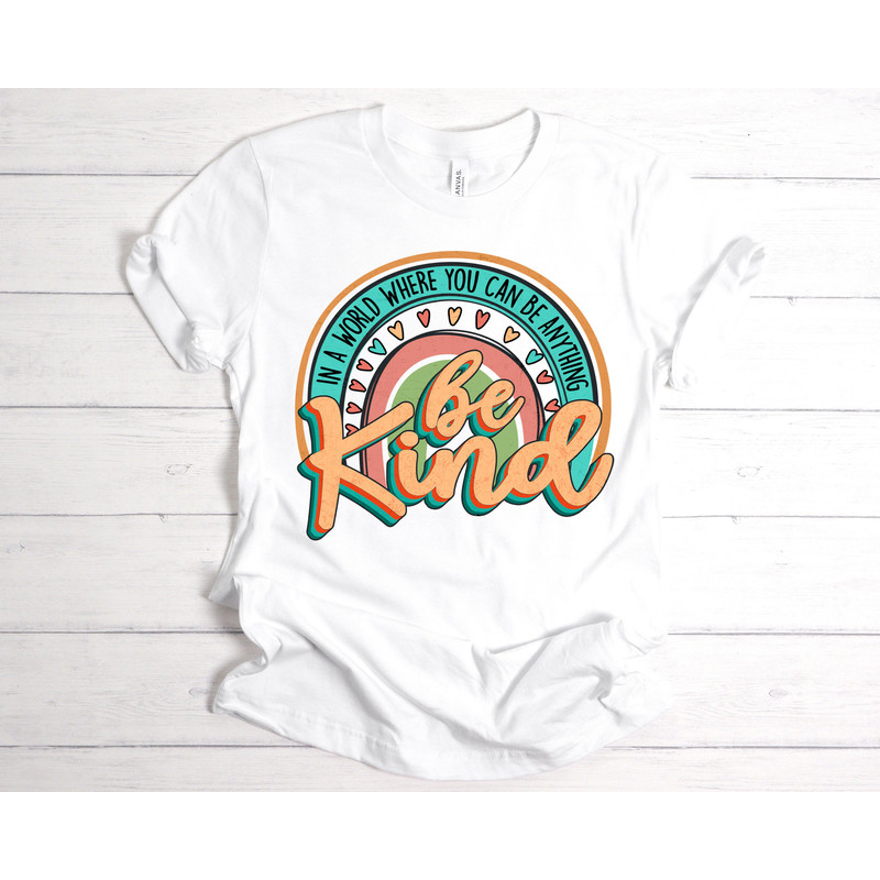 Be Kind Retro Rainbow Shirt,Be Kind T-Shirt,Be Kind Shirt For Women,Be Kind Shirt, Inspirational Shirt,Positive Quote Shirt,Kindness Shirt - 3.jpg