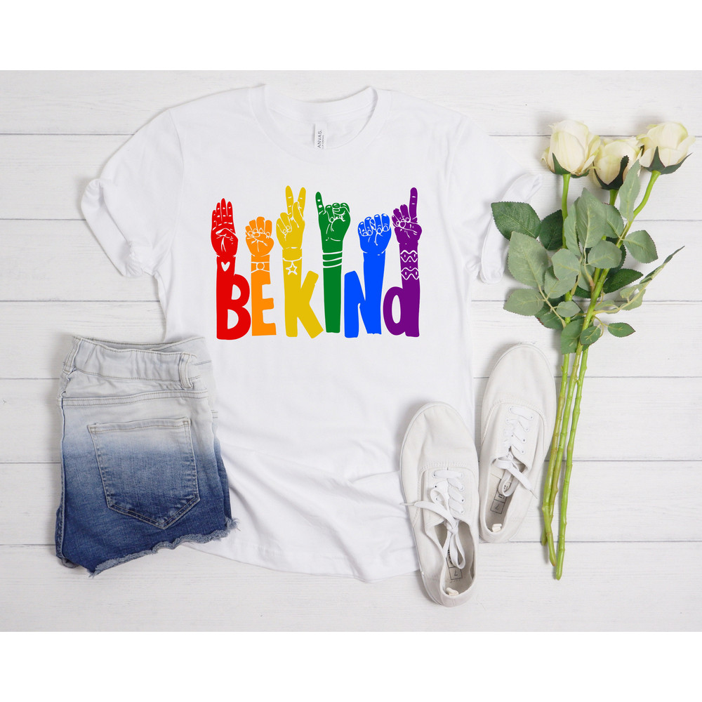 Be Kind Sign Language T-shirt, Rainbow Be Kind Shirt, Equality Shirt, Human Rights, Rainbow Shirt, Pride Shirt, LGBT Shirt, LGBTQ Ally Shirt - 3.jpg