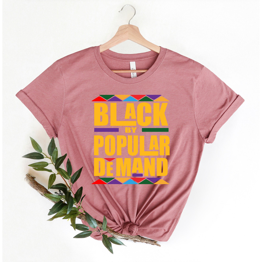 Black By Popular Demand Shirt,Juneteenth Afro Freeish T-shirt,2023 Black Independence Day,Black Lives Matter Shirt,Black History Matters - 3.jpg