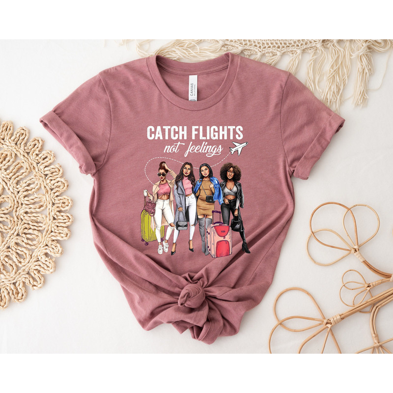 Catch Flights Not Feelings Shirt,Girls Trip Cheaper Than Therapy 2022,Girls Weekend 2022,Girls Vacation Shirt,Girls Weekend Trip,Vacay Mode - 1.jpg