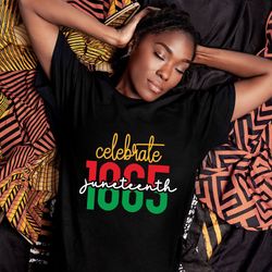 celebrate juneteenth 1865, freeish juneteenth shirt, break your chains, black lives m