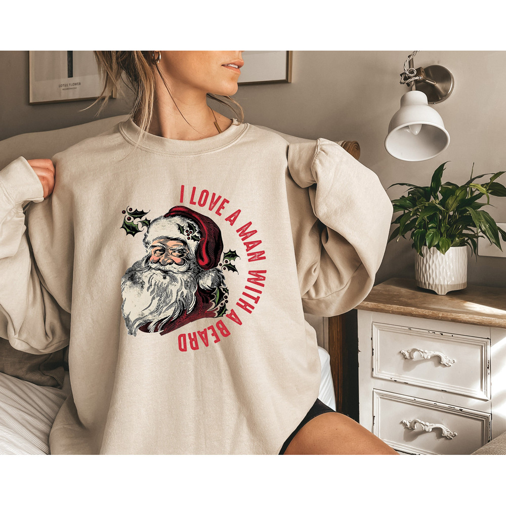 Christmas Sweatshirt,Cute Santa Claus I Love A Man With A Beard Sweatshirt,Cute Santa Claus Shirt,Santa Claus Christmas Shirt,Christmas Gift - 1.jpg