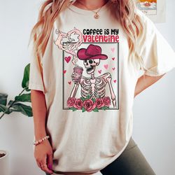 coffee is my valentine shirt,howdy skeleton drinks coffee shirt,valentines day womens