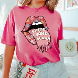 comfort colors gimme some sugar valentines day tshirt,womens valentines day shirt,val