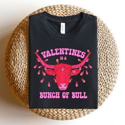 comfort colors valentines bull shirt,valentine is a bunch of bull,sarcastic valentine