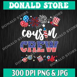 cousin crew 4th of july patriotic american family matching png, fourth of july png, independence day, patriotic family