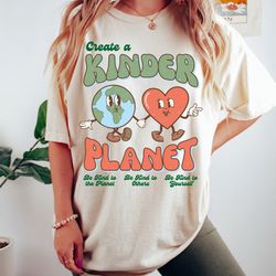 create a kinder planet shirt,oversize sweatshirt,be kind to other planet,aesthetic sh