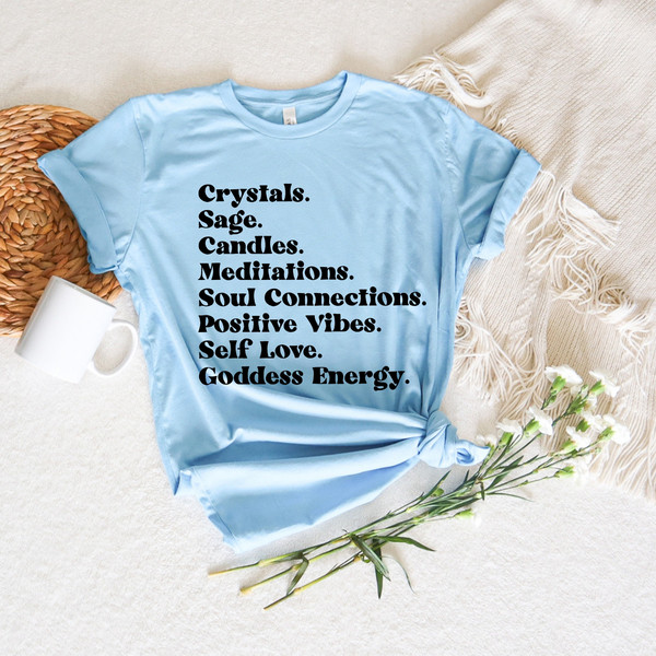 Crystals Sage Candles Meditations Soul Connections Positive Vibes Self Love Goddes Energy Shirt,Spiritual Shirt,Spiritual Life,Self Love Tee - 1.jpg
