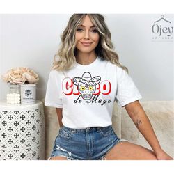 cinco de mayo, sombrero hat happy cinco de mayo shirt, happy 5 de mayo shirt gift, funny shirt gift, gift for latino, b