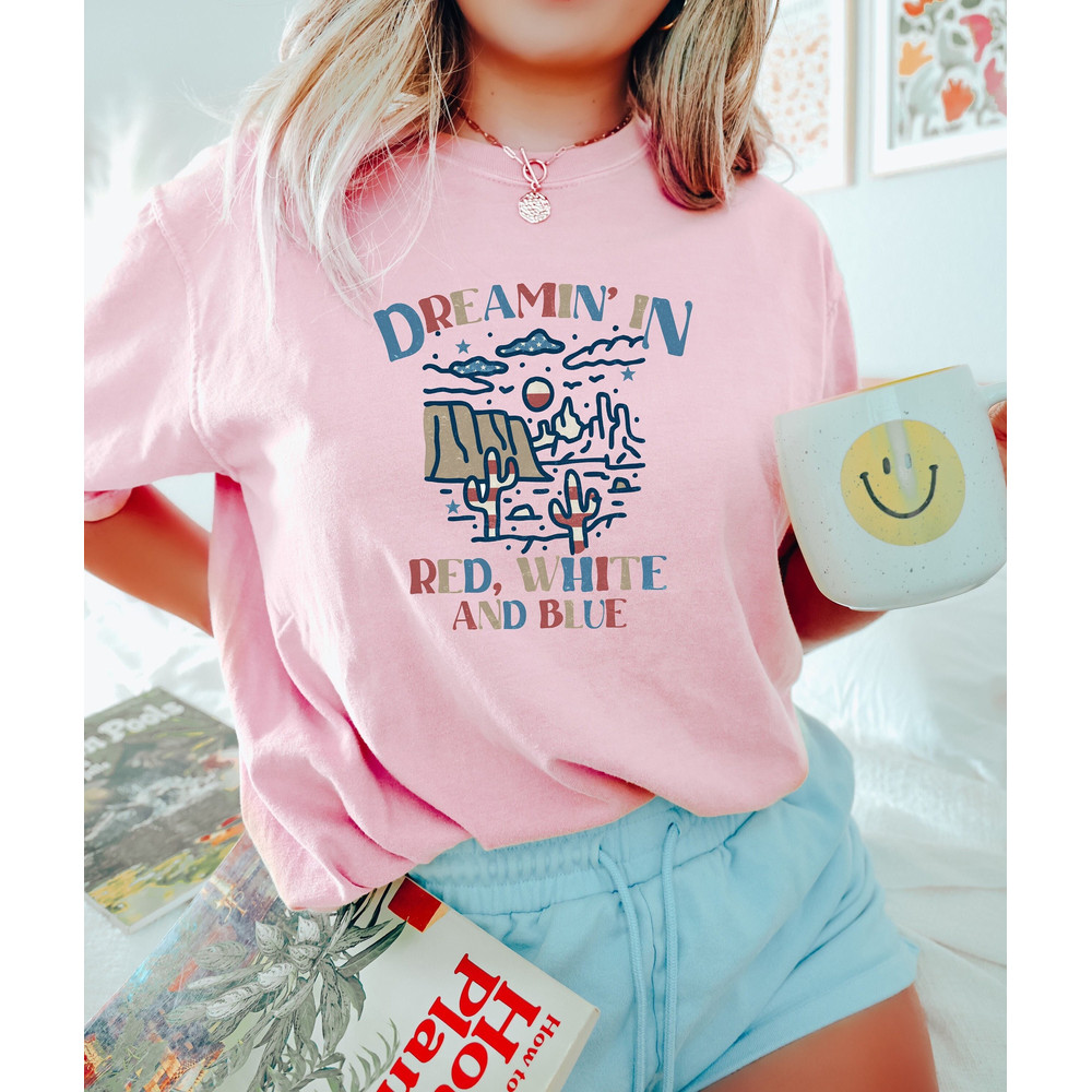 Dreamin In Red White And Blue, Aesthetic Patriotic Shirt, Stars and Stripes Shirt, Happy 4th of July Tee, Independence Day, 4th of July Gift - 1.jpg