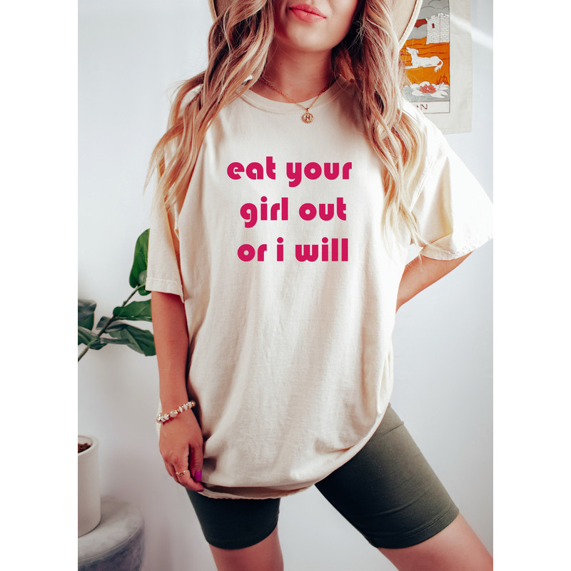 Eat Your Girl Out Or I Will Shirt, Funny LGBTQ Shirt, Pride Month Shirt, Lesbian Shirt, Gay Shirt, Lesbian Couple Shirt, Love Is Love Tshirt - 1.jpg