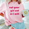 Eat Your Girl Out Or I Will Shirt, Funny LGBTQ Shirt, Pride Month Shirt, Lesbian Shirt, Gay Shirt, Lesbian Couple Shirt, Love Is Love Tshirt - 2.jpg