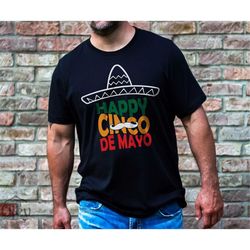 cinco de mayo, sombrero hat and mustache shirt for cinco de mayo, happy 5 de mayo shirt gift, funny shirt for him or her