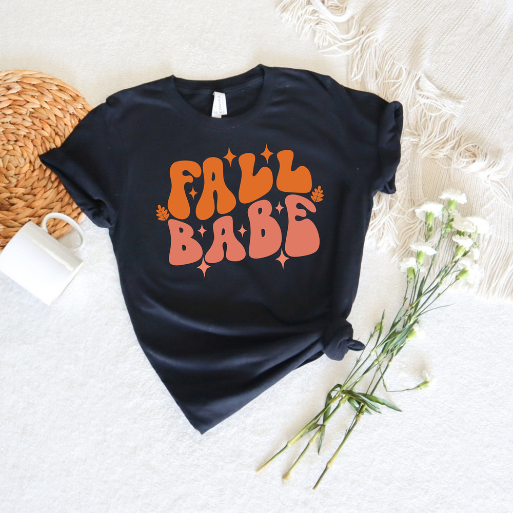 Fall Babe Shirt,2022 Cute Fall Sweatshirt,Fall Babe Coffee Tee Shirt,Fall Vibes Shirt,Halloween Pumpkin,Pumpkin Spice Shirt,Thanksgiving Shi - 1.jpg
