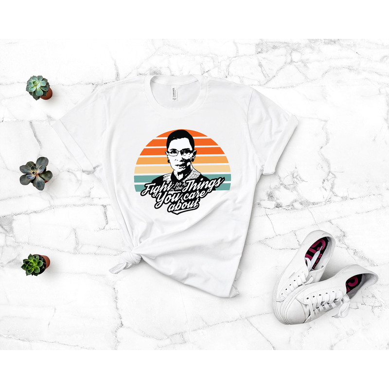 Fight For The Things You Care About Shirt,Pro-Choice Tshirt,Roe V Wade Rights shirt,Supreme Court Notorious RBG,My Body My Choice Gift - 3.jpg