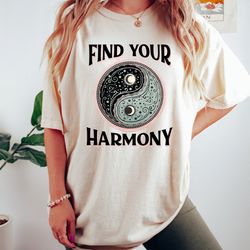 find your harmony, ying yang tee, spiritual shirt, meditation gift, harmony sweatshir