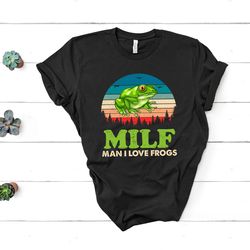 funny milf man i love frogs tshirt, milf funny frogs shirt, milf meme sublimation shirt