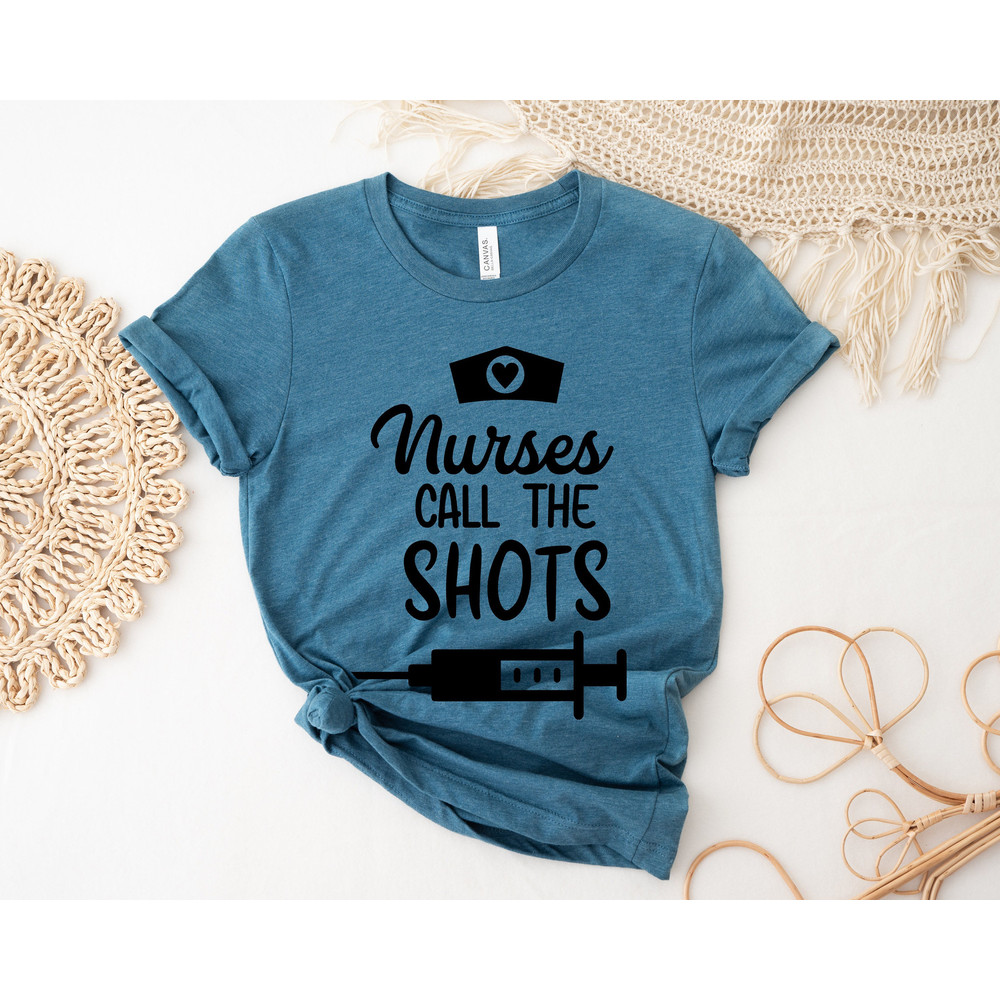 Funny Nurse Shirt,Nurses Call the Shots Shirts,Healthcare Workers Shirt,Nurselife Shirts,Inspirational Nurse Shirt,Nurse Shirts,RN Shirts - 1.jpg