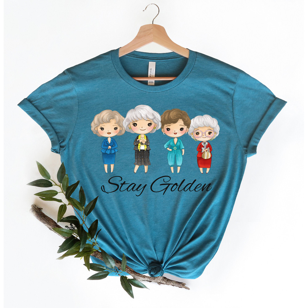 Golden Girls Shirt,Live Like Rose,Dress Like Blanche,Think Like Dorothy,The Golden Girls Shirt,Stay Golden Tee,Stay Golden shirt - 2.jpg