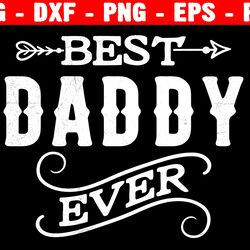 best dad ever svg, happy fathers day svg, best father ever svg, the man the myth the legend dad