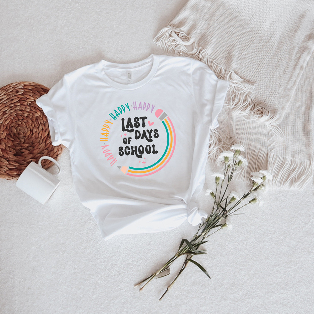 Happy Last Day Of School, Teacher Appreciation Gift, Summer Break Shirt, Gift For Student, Custom Teacher Tshirt, Personalized School Shirts - 2.jpg