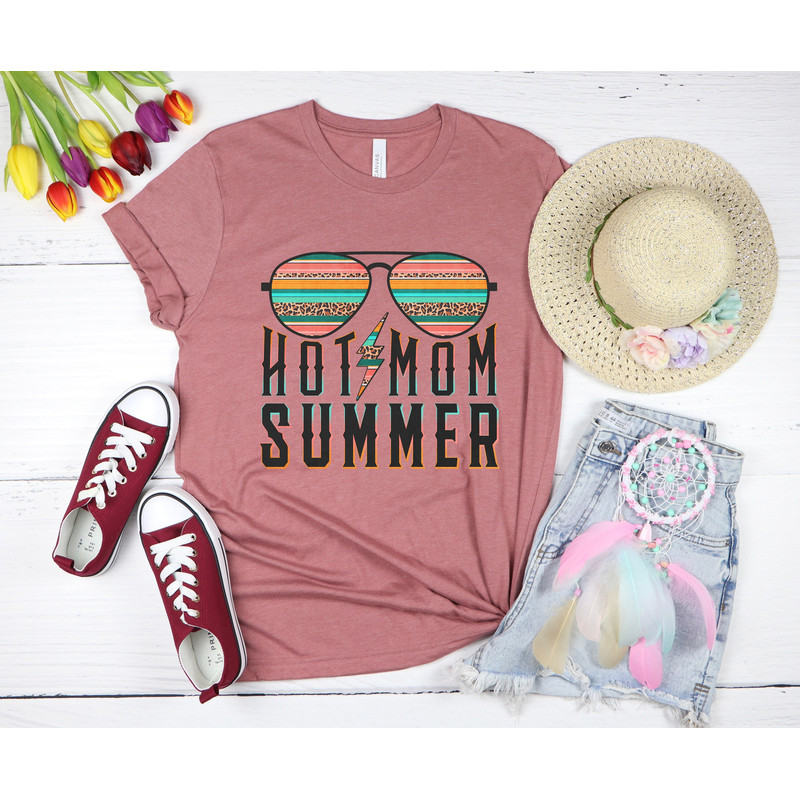 Hot Mom Summer Tee,2022 Hot Summer Shirt,2022 Cute Summer Shirt,Cute Gift For Mom,Hot Mom Shirt,Funny Mom Shirt,Mama Shirt,Happy Mothers Day - 1.jpg